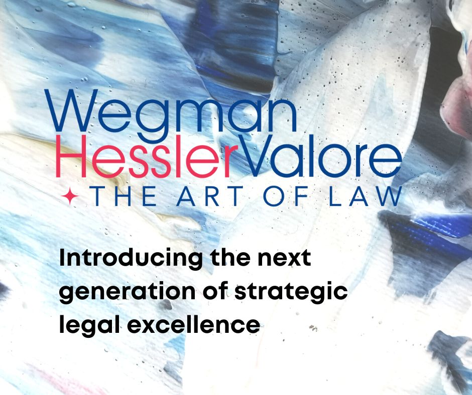 Wegman Hessler Valore: introducing the next generation of legal excellence